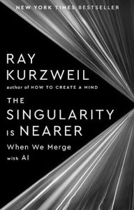 The Singularity Is Nearer